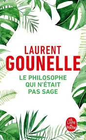 Le Phlosophe Qui n'était Pas Sage - Laurent Gounelle