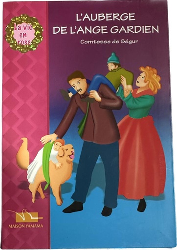 L'Aubrge De L'Ange Gardien - LA VIE EN ROSE