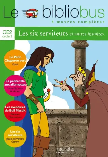 Le bibliobus Tome 6 : CE2 ; les six serviteurs et autres histoires