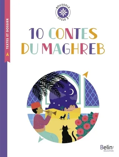 10 CONTES DU MAGHREB – BOUSSOLE CYCLE 3