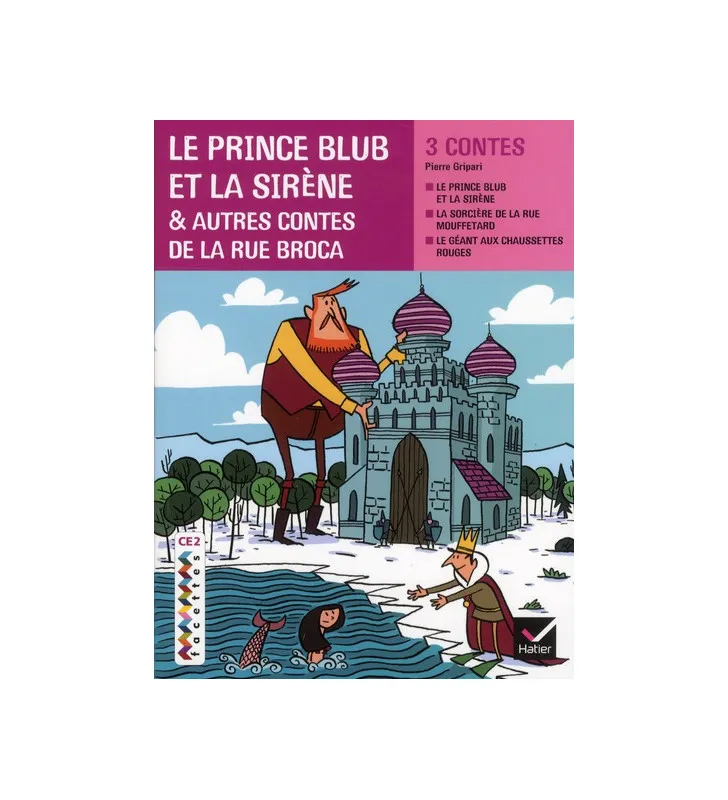 10- LE PRINCE BLUB ET LA SIRÈNE. ET AUTRES CONTES DE LA RUE BROCA
